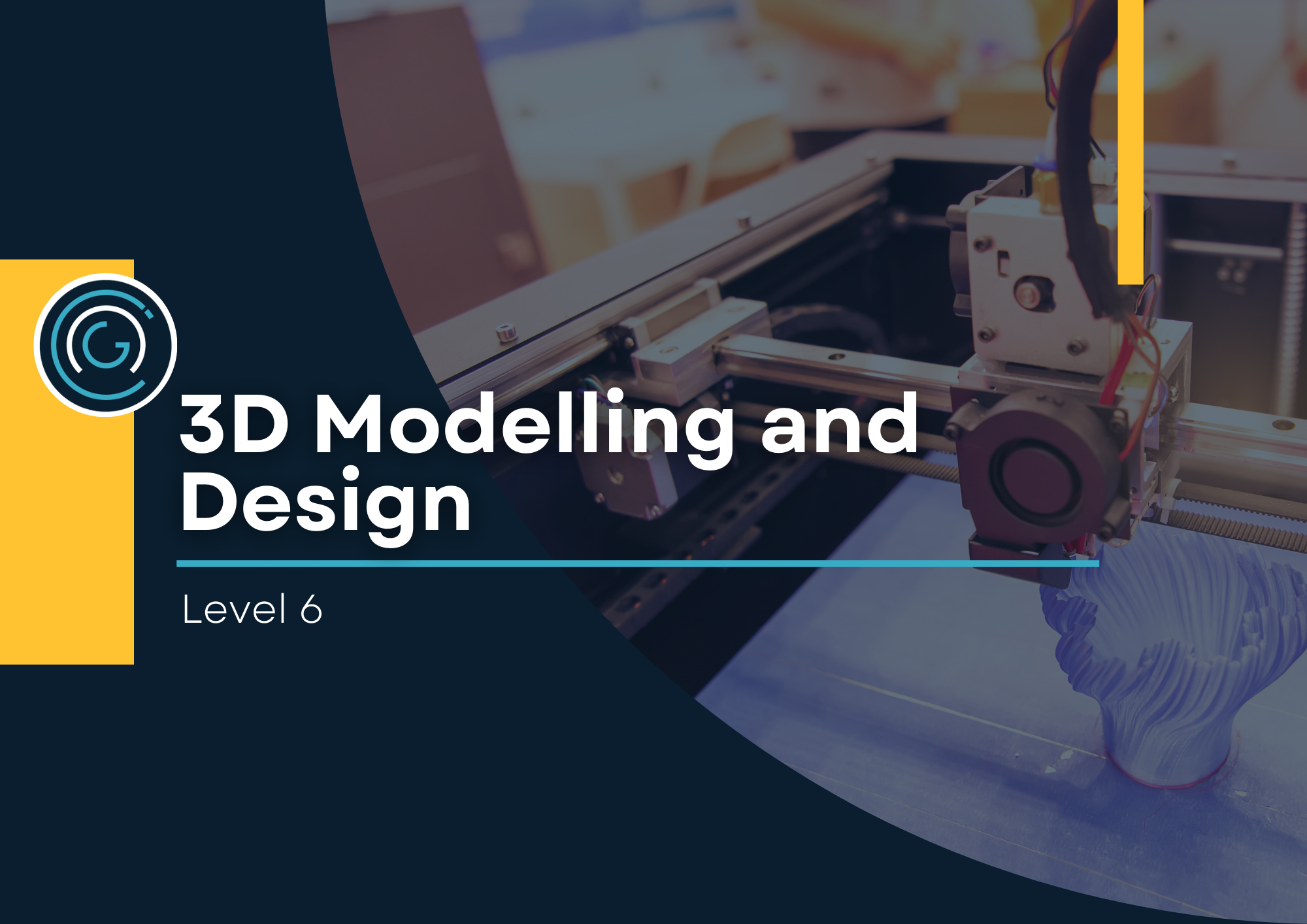 3D Modelling and Design Level 6 - 2025