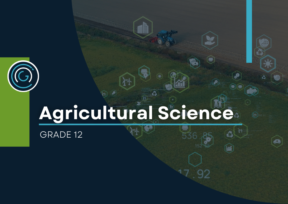 Agricultural Sciences Grade 12 - 2025